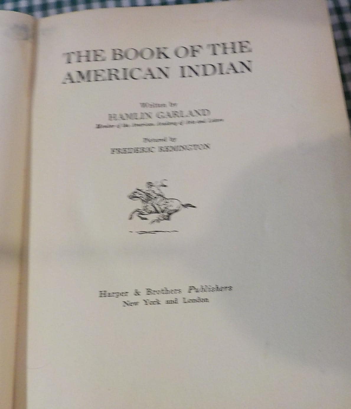 Book of the American Indian by Hamlin Garland Pictures by Frederic Remington 1st. edition b 222