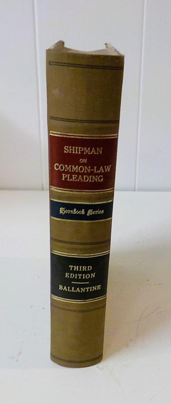 Shipman on Common Law Pleading — Hornbook Series, Ballantine, 1923