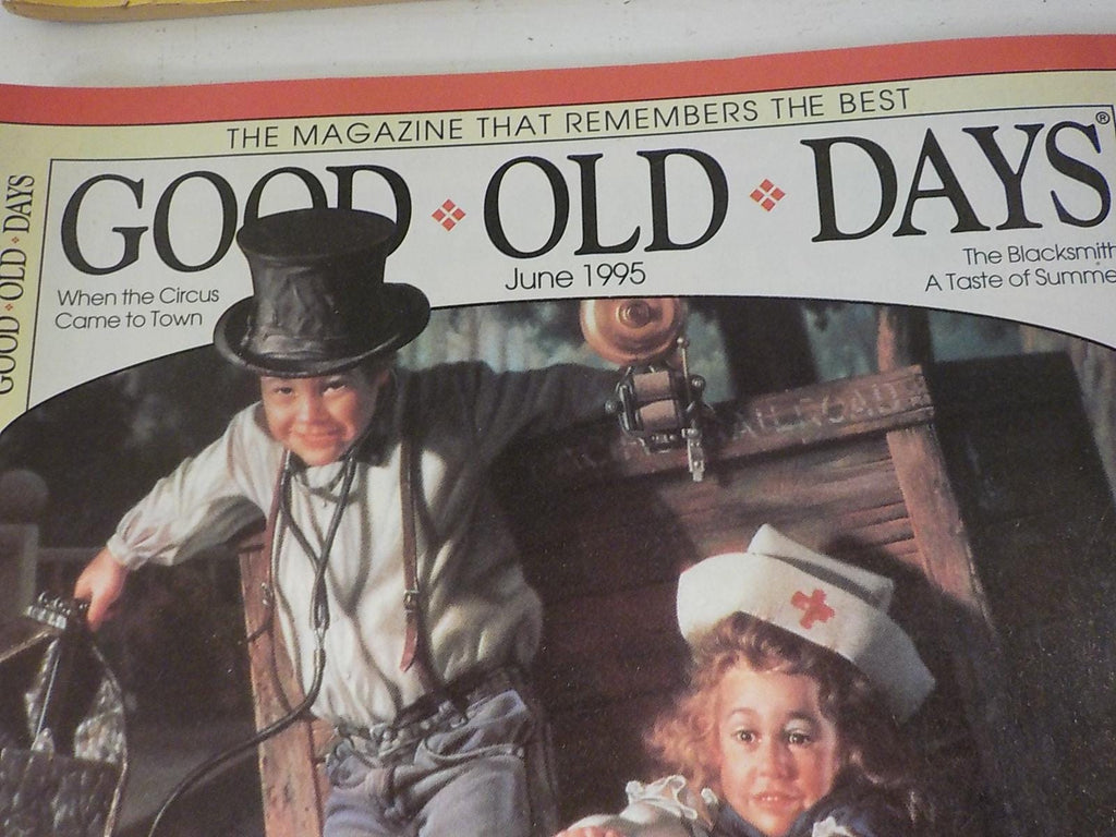 Good Old Days Magazines Lot: March, June, July, August 1995 – Nostalgia & History