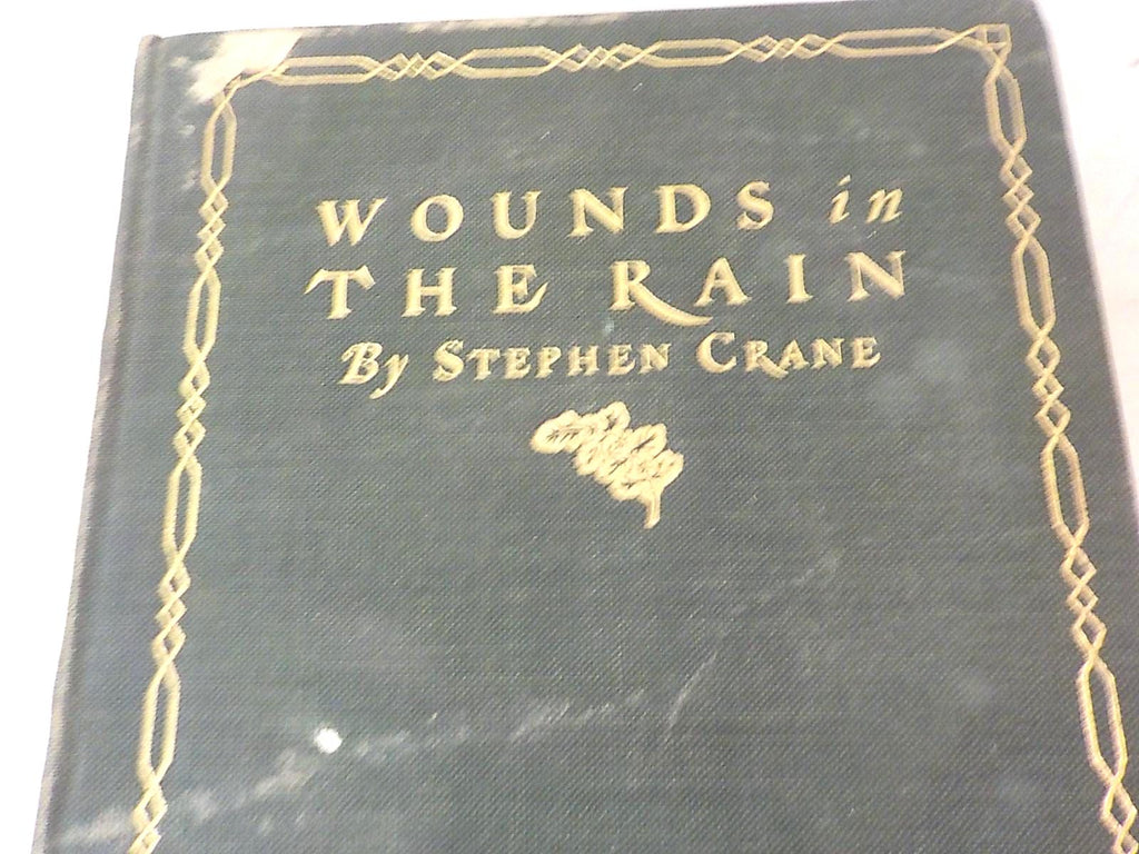 Wounds in the Rain - War Stories by Stephen Crane, 1900 First Edition