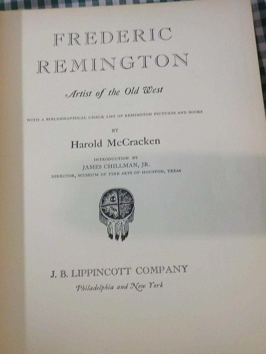 Frederic Remington: Artist of the Old West by Harold McCracken — 1st Edition (1947)