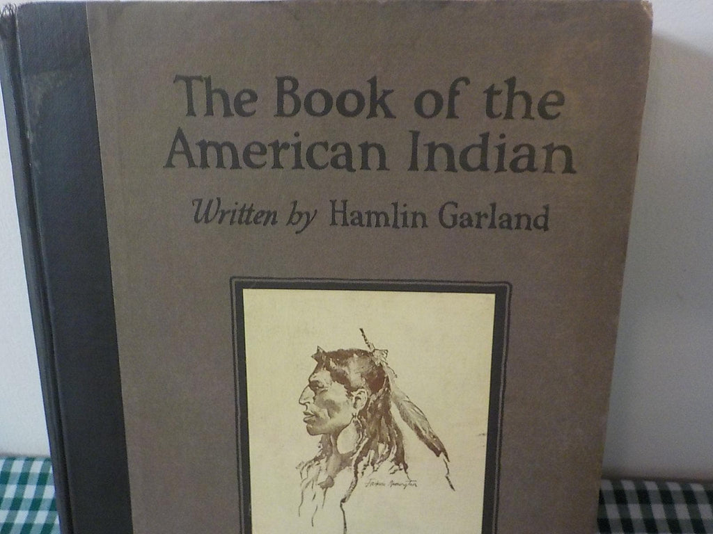 Book of the American Indian by Hamlin Garland Pictures by Frederic Remington 1st. edition b 222