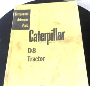 Caterpillar D8 tractor servicemen's reference book
