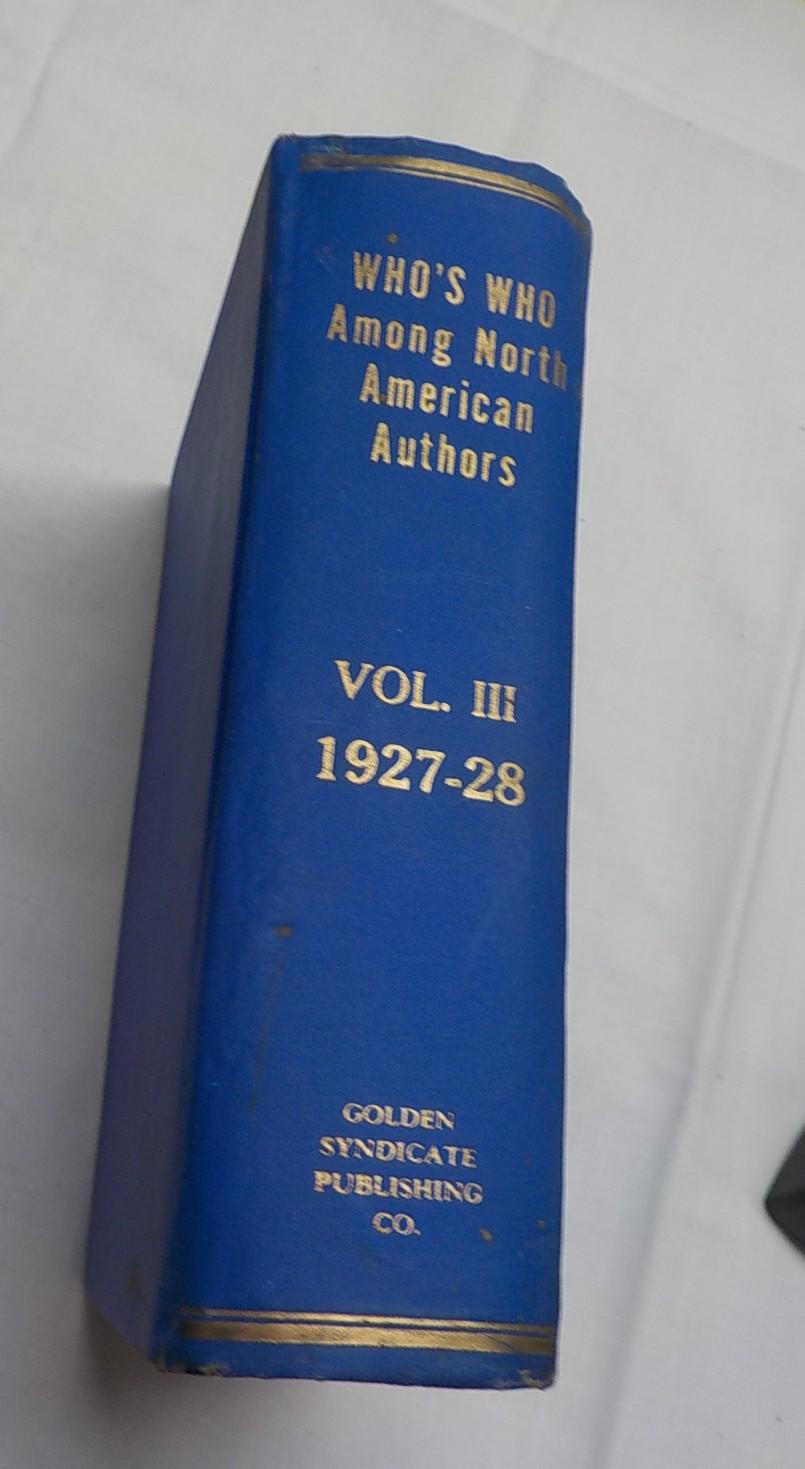 Who's Who Among North American Authors Vol. III 1927-28 | Antique Literary Reference