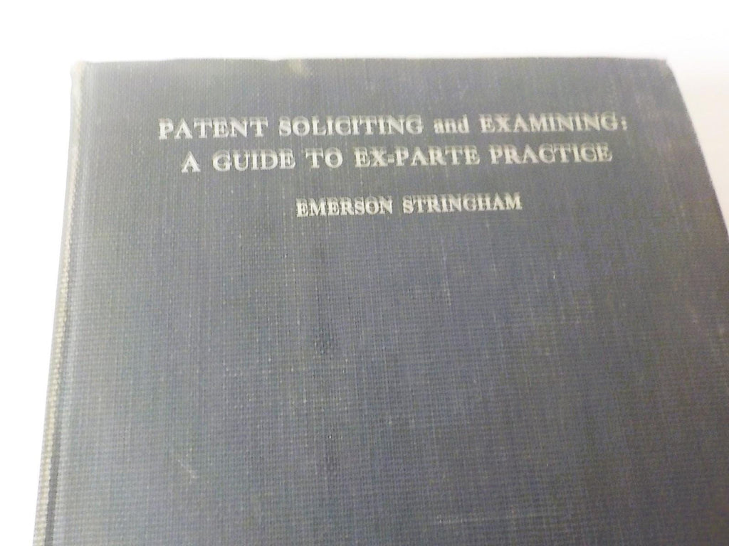 1930 copyright Patent Soliciting & Examining A Guide to Ex-Parte Practice b 124