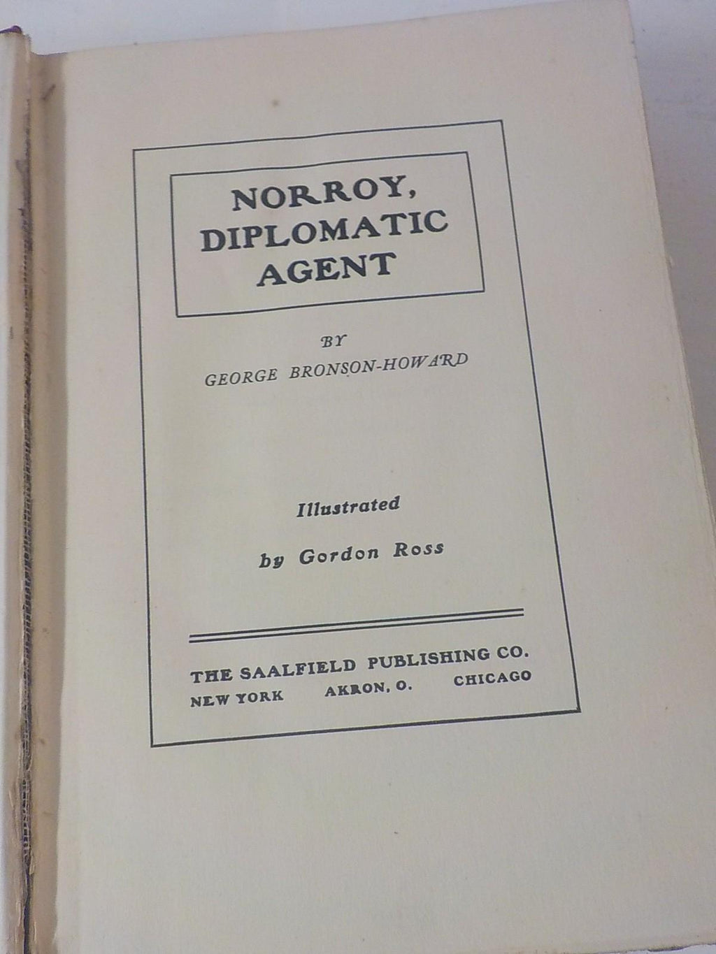 Norroy: Diplomatic Agent by George Bronson Howard — Antique Mystery Novel (1907)