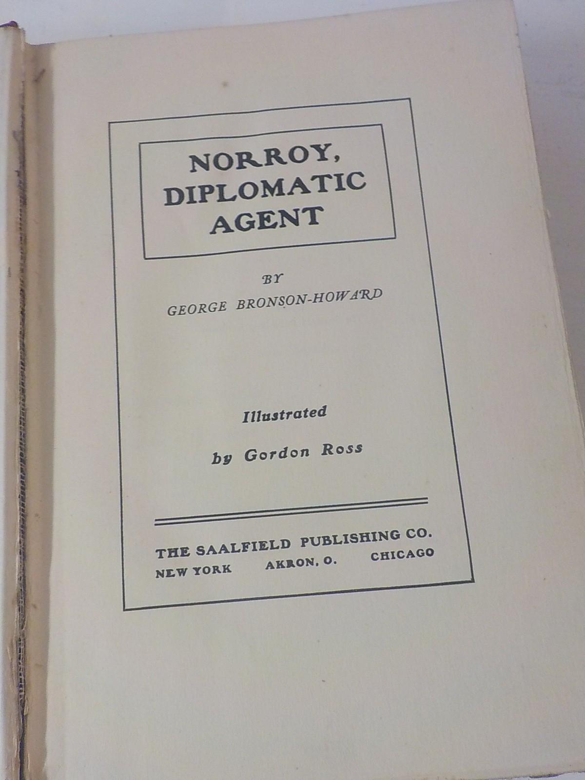 Norroy: Diplomatic Agent by George Bronson Howard — Antique Mystery Novel (1907)