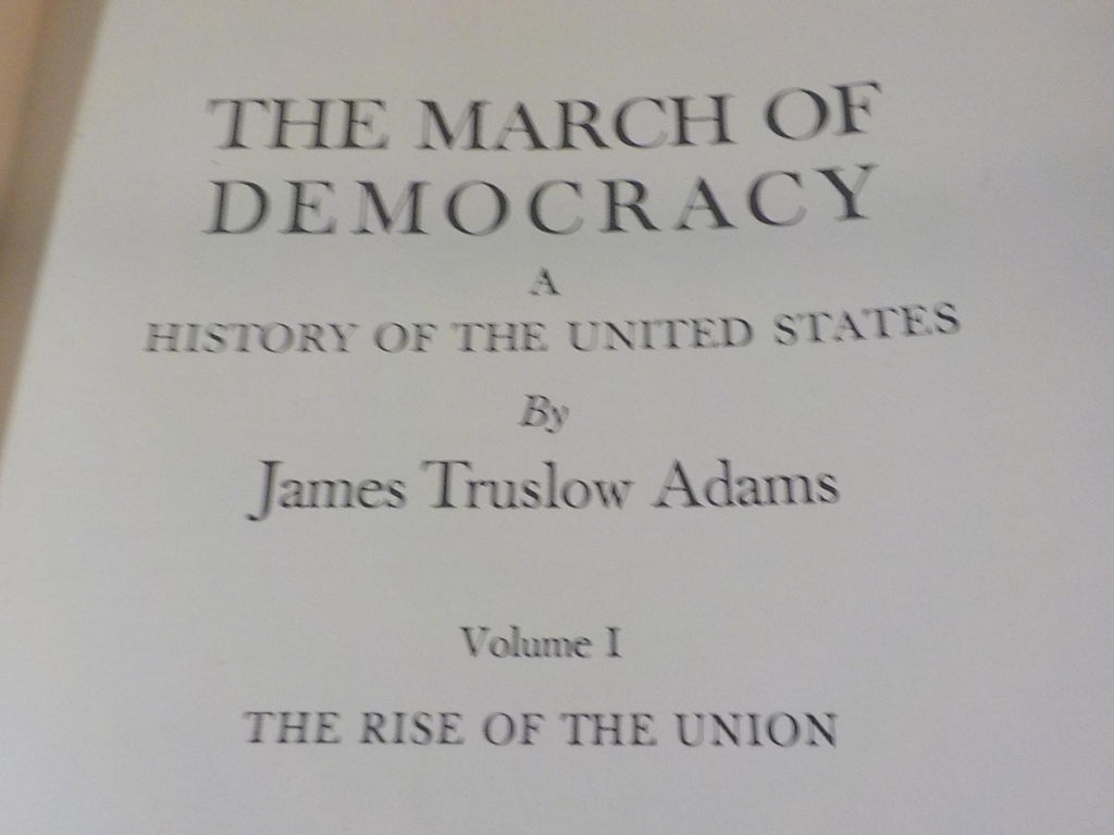 The March of Democracy by James Truslow Adams — Complete Set (Charles Scribner's Sons)